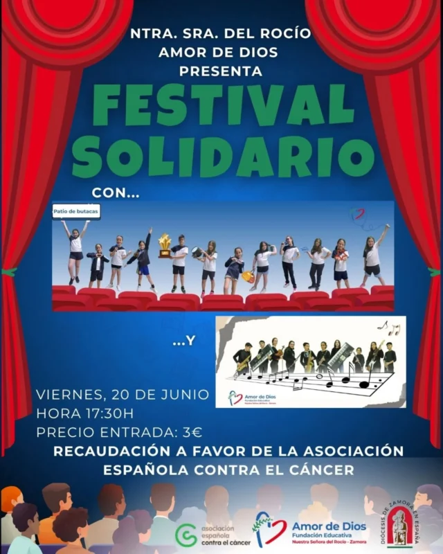 🎭✨ ¡FESTIVAL SOLIDARIO EN FAMILIA! ✨🎶

El próximo 20 de junio, nuestro cole se llena de ilusión, arte y solidaridad con un evento muy especial: el Festival Solidario. ❤️

🎬 Estrenamos la emocionante obra de teatro “Un mundo mejor” del grupo escolar PATIO DE BUTACAS.
🎼 Y disfrutaremos de la actuación de nuestra banda del colegio, que nos emocionará con una música preciosa.

Todo lo recaudado irá destinado a la Asociación Española Contra el Cáncer en Zamora. 💚

En nuestro colegio apostamos por la innovación educativa y por educar desde el amor, fomentando valores, cercanía, juego y un fuerte sentido de familia en cada actividad.

👉 No te lo pierdas. ¡Ven, disfruta y colabora! Juntos, ¡podemos construir un mundo mejor! 🌍💫

#NSRocío #FestivalSolidario #AmorDeDiosZamora #EducaciónConValores #InnovaciónEducativa #EducarDesdeElAmor #SomosFamilia #TeatroEscolar #MúsicaConCorazón #CercaníaYValores #JuegoYEducación #UnMundoMejor #AECCZamora #PatiodeButacasAD